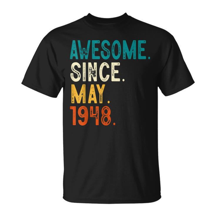 75 Year Old Awesome Since May 1948 75Th Birthday Unisex T-Shirt