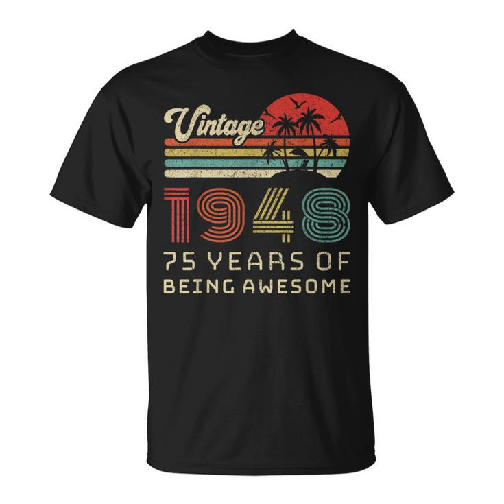 75 Year Old Birthday Vintage 1948 75Th Birthday  Unisex T-Shirt