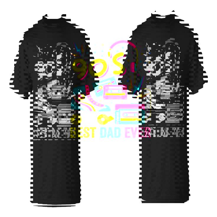 90S Dad 1990S Fashion Nineties Theme Outfit Fathers Day 90S 90S Vintage Designs Funny Gifts Unisex T-Shirt