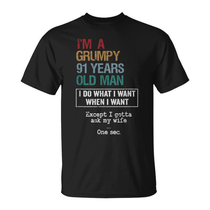 91 Years Grumpy Old Man Funny Birthday  Unisex T-Shirt