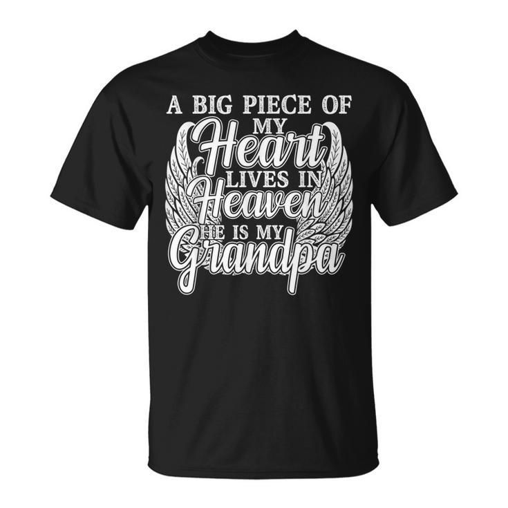 A Piece Of My Heart Is In Heaven In Memory Of My Grandpa  Unisex T-Shirt