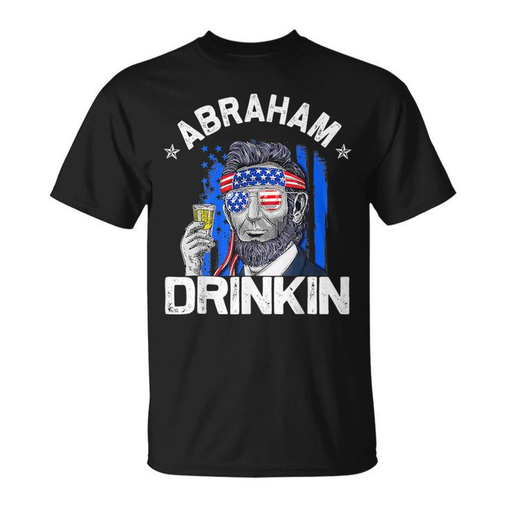 Abraham Drinkin  Funny Abe Lincoln Merica Usa July 4Th  Unisex T-Shirt