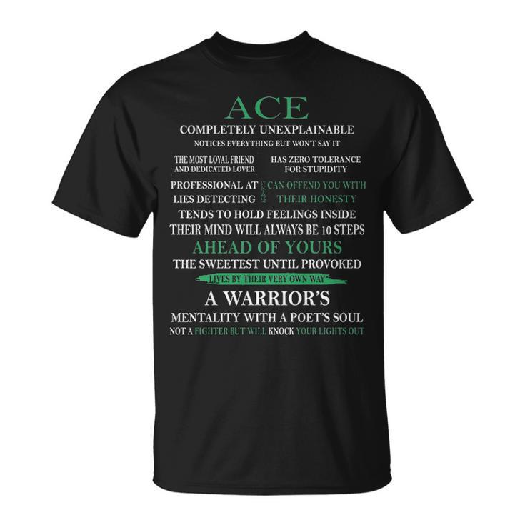 Ace Name Gift Ace Completely Unexplainable Unisex T-Shirt