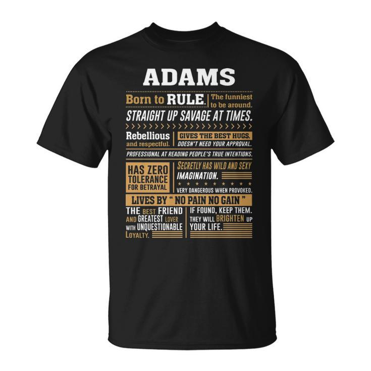 Adams Name Gift Adams Born To Rule Unisex T-Shirt
