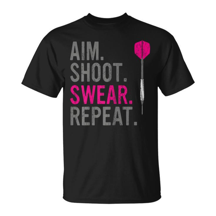 Aim Shoot Swear Repeat - Darts  Unisex T-Shirt