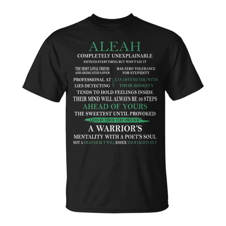 Aleah Name Gift Aleah Completely Unexplainable Unisex T-Shirt