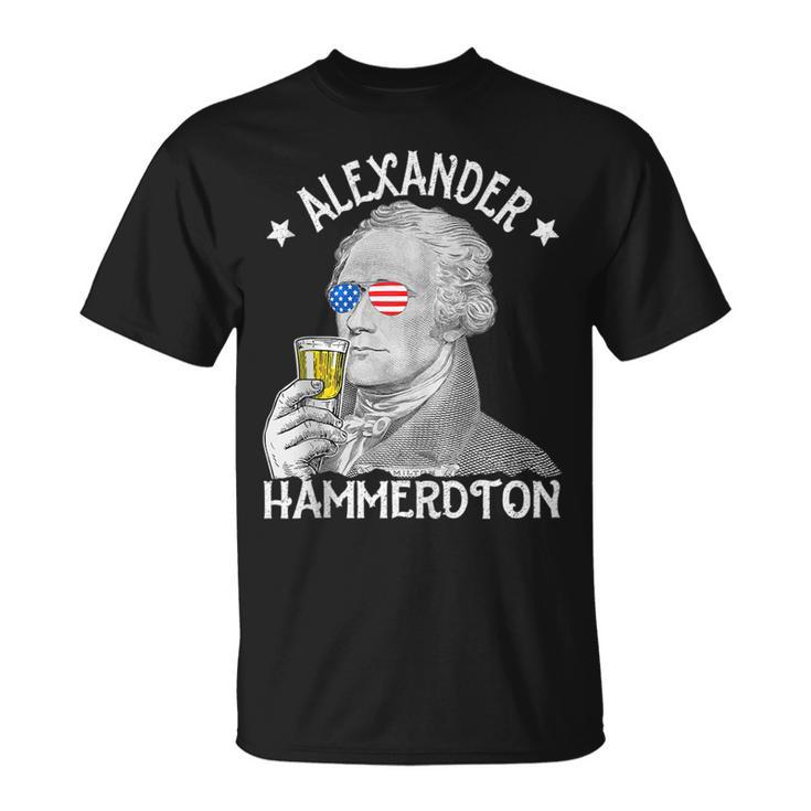 Alexander Hammerdton Funny 4Th Of July Drinking Hamilton  Unisex T-Shirt