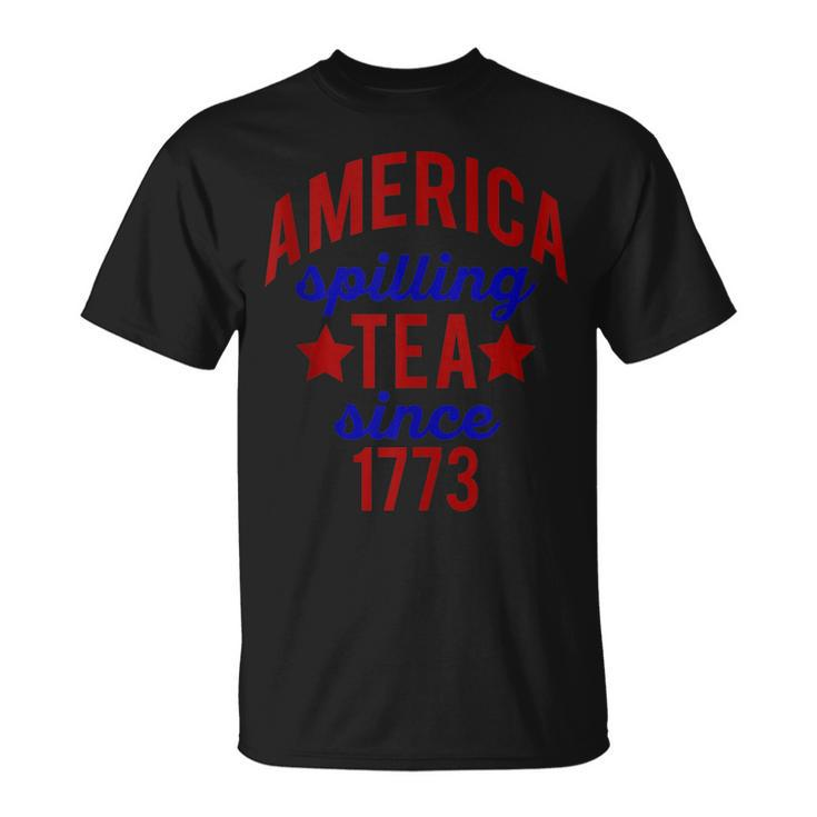 America Spilling Tea Since 1773 July 4 Boston Party Meme  Unisex T-Shirt