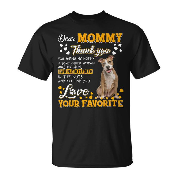 American Staffy Dear Mommy Thank You For Being My Mommy Unisex T-Shirt