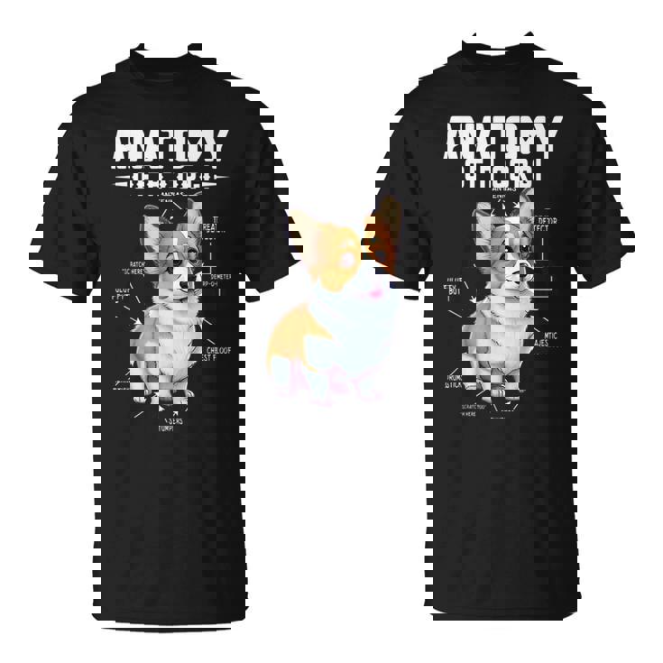 Anatomy Of A Corgi Cute Corgis Costume Corgi Lovers Corgis Unisex T-Shirt