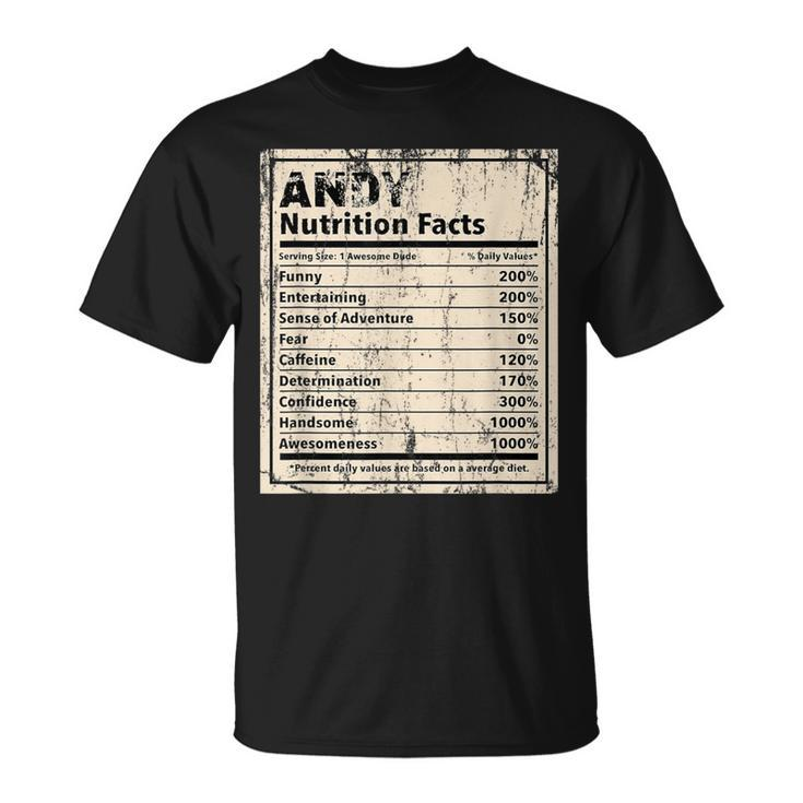 Andy Nutrition Facts Name Humor Nickname Sarcasm T-Shirt