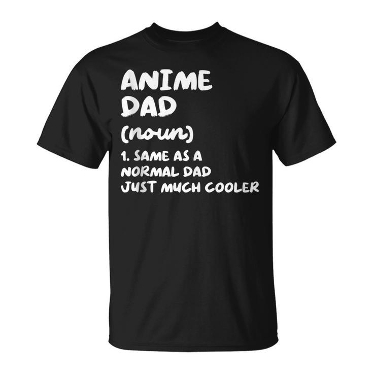 Anime Dad Definition Funny Japanese  Gift For Women Unisex T-Shirt