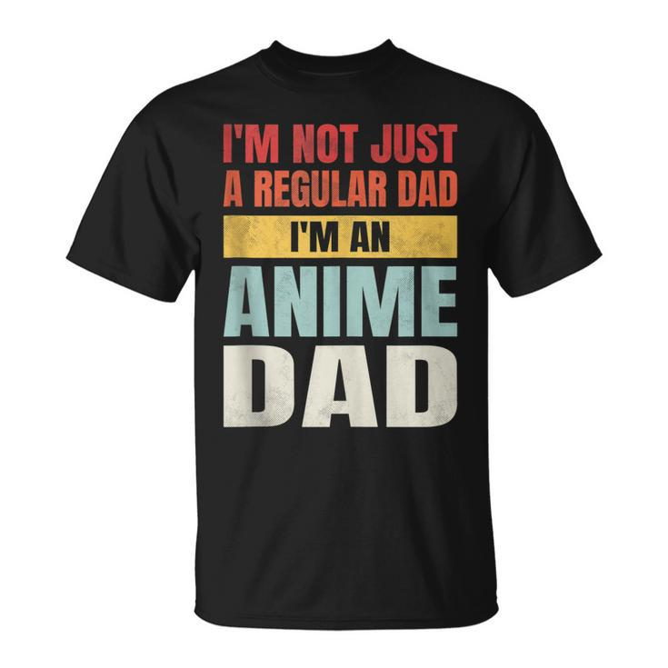 Anime Fathers Birthday Im An Anime Dad Funny Retro Vintage  Gift For Women Unisex T-Shirt