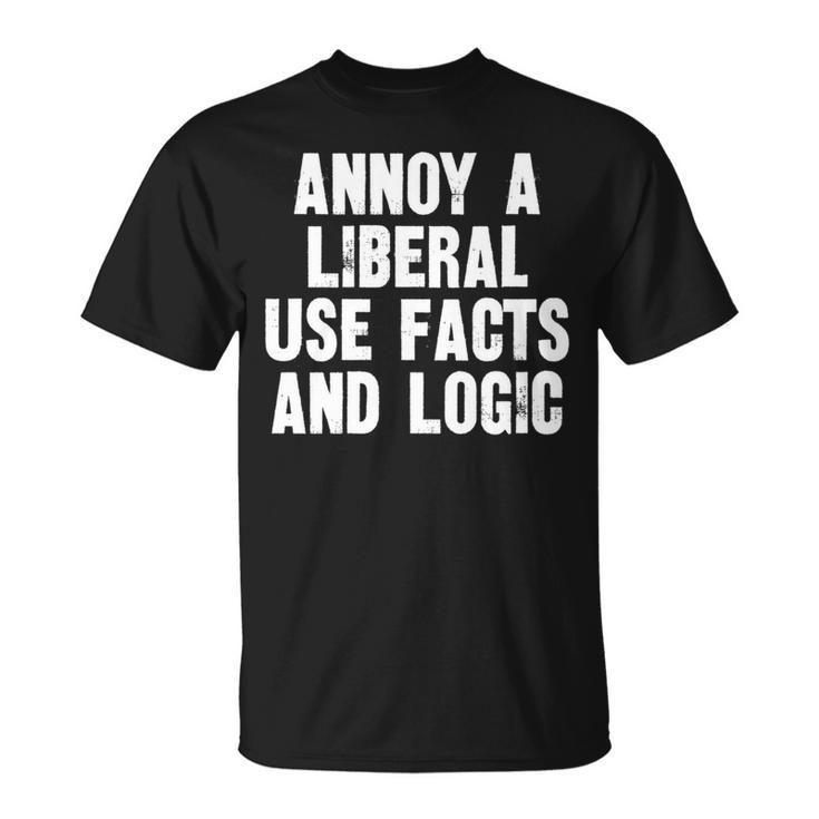 Annoy A Liberal Use Facts And Logic   Unisex T-Shirt