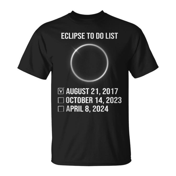 Annular Eclipse 2023 To Do List 2024 Total Solar Eclipse T-shirt ...