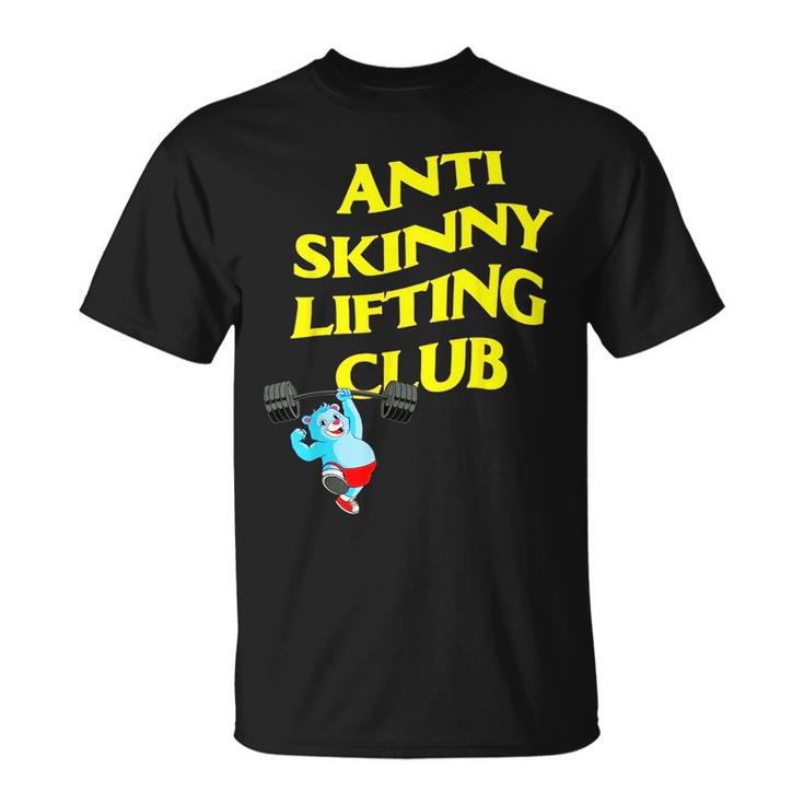 Anti Skinny Lifting Club Weightlifting Bodybuilding Fitness  Unisex T-Shirt