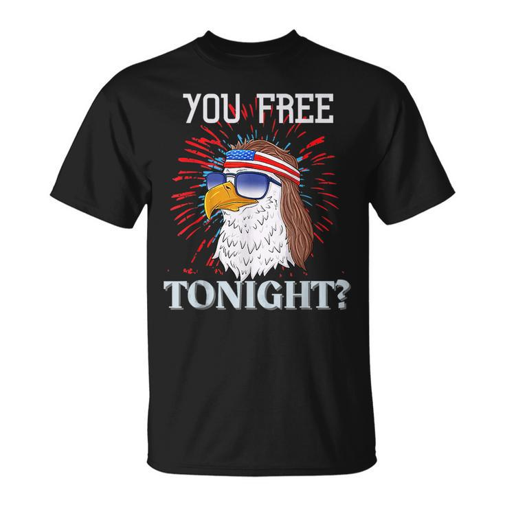 Are You Free Tonight 4Th Of July American Bald Eagle  Unisex T-Shirt