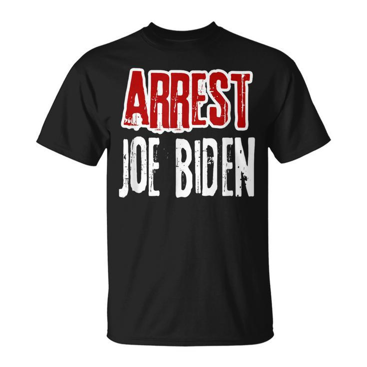 Arrest Joe Biden Lock Him Up Political Humor T-Shirt