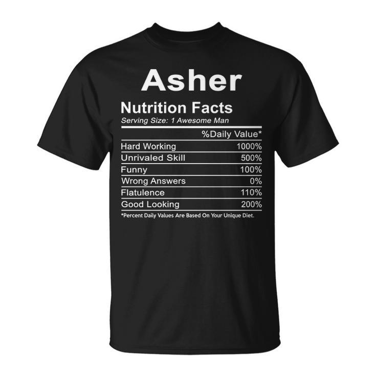 Asher Name Funny Gift Asher Nutrition Facts V2 Unisex T-Shirt