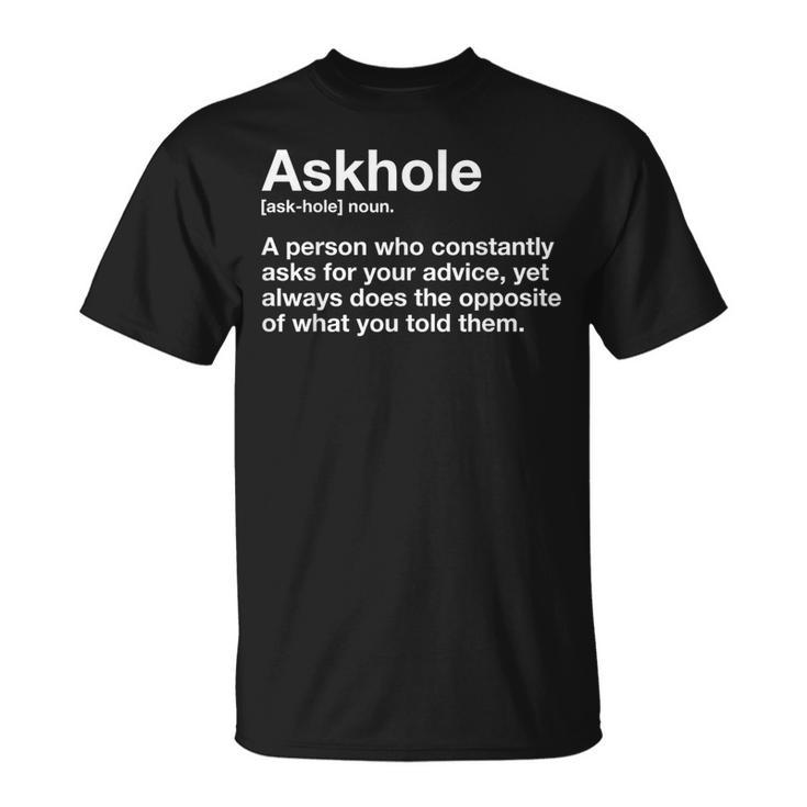 Askhole Definition Hilarious Gag Dictionary Adult T-Shirt