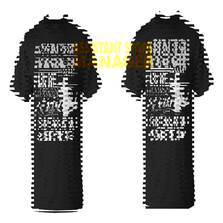 Assistant Store Manager Hearts Ninja Actual Job Title  Unisex T-Shirt