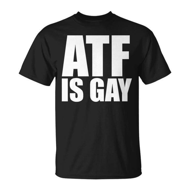 Atf Is Gay    Unisex T-Shirt