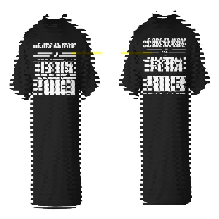 Awesome Theatrical Producer T-Shirt