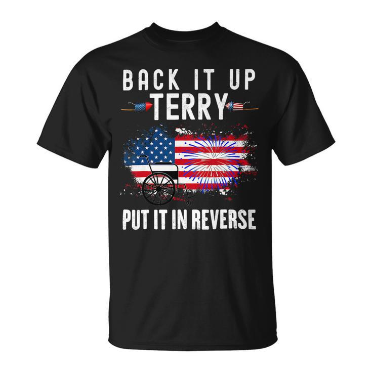 Back Up Terry Put It In Reverse Firework 4Th Of July Vintage Unisex T-Shirt