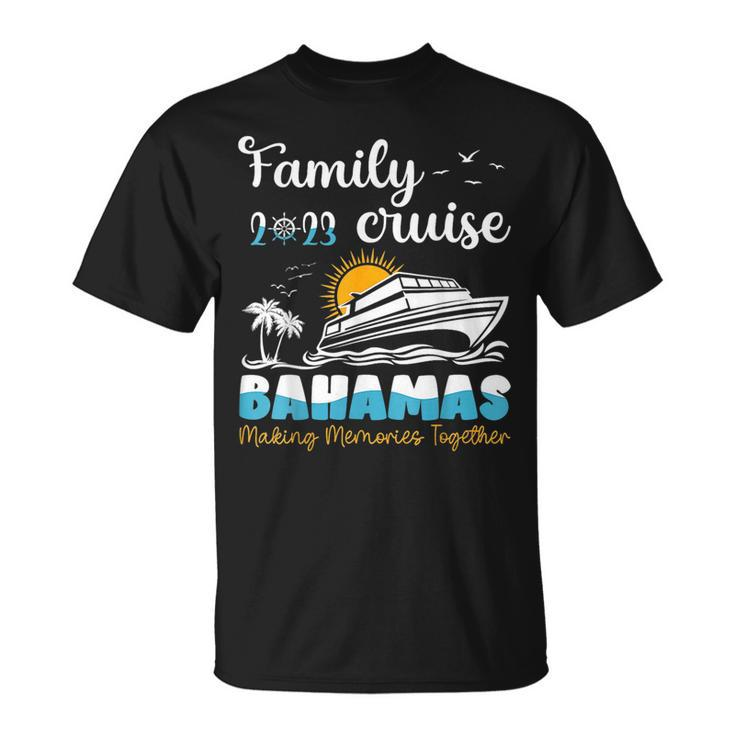 Bahamas Cruise 2023 Family Friends Group Vacation Matching  Unisex T-Shirt