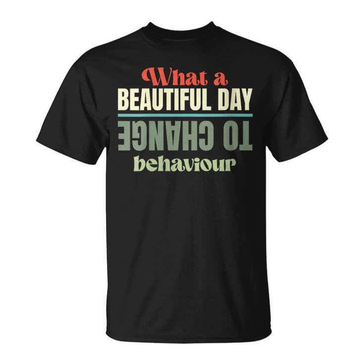 Behavior Analysis Behavioral Assistant Rbt Behavior Therapy Unisex T-Shirt