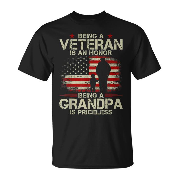 Being A Veteran Is An Honor Being A Grandpa Is Priceless  Gift For Mens Unisex T-Shirt