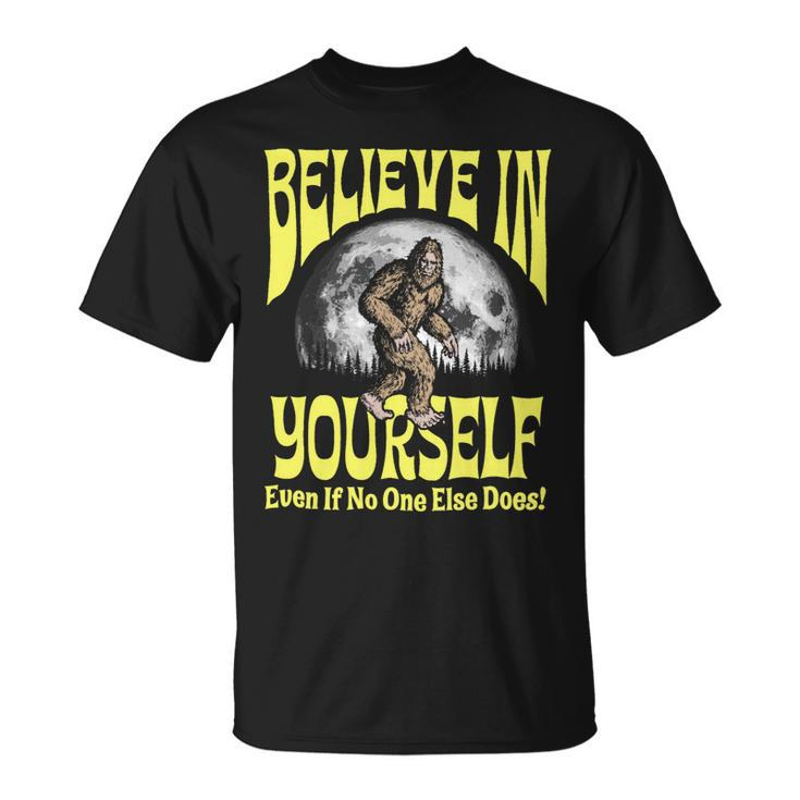 Believe In Yourself Even If No One Else Does Bigfoot Moon Unisex T-Shirt