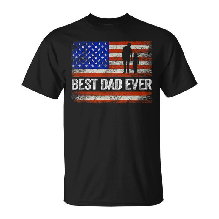 Best Dad Ever Us American Flag Gifts Fathers Day Papa  Unisex T-Shirt