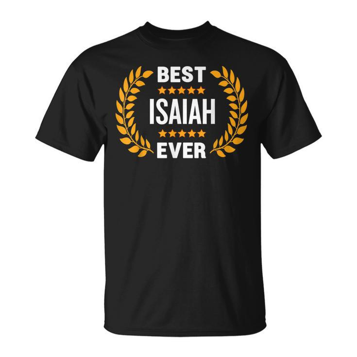 Best Isaiah Ever With Five Stars Name Isaiah Unisex T-Shirt