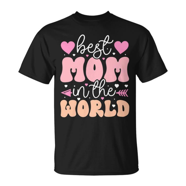 Best Mom In The World Cute Mothers Day Unisex T-Shirt