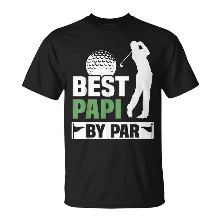 Best Papi By Par Golf Grandpa Fathers Day Unisex T-Shirt