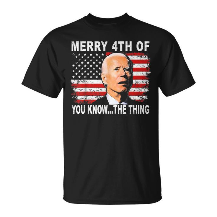 Biden Dazed Merry 4Th Of You Knowthe Thing Unisex T-Shirt