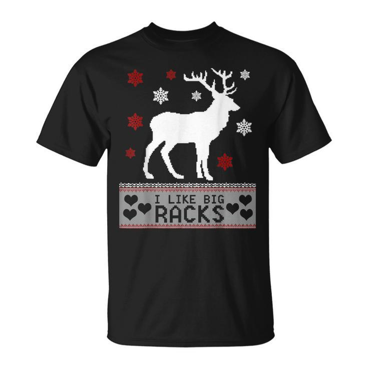 I Like Big Racks Ugly Christmas Sweater T-Shirt