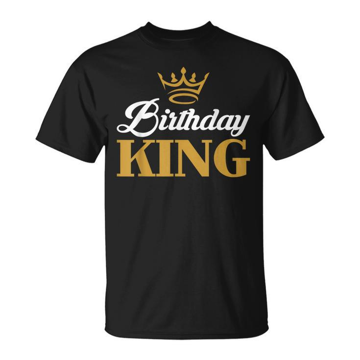 Birthday King | Birthday  Unisex T-Shirt
