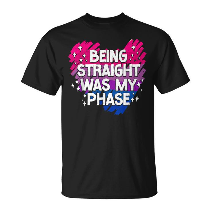 Bisexual Bi Pride Flag Being Straight Was My Phase  Unisex T-Shirt
