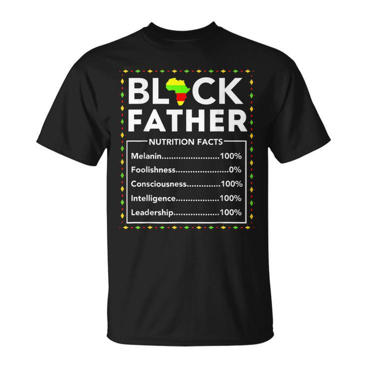 Black Father Nutritional Facts Junenth King Best Dad Ever  Gift For Mens Unisex T-Shirt