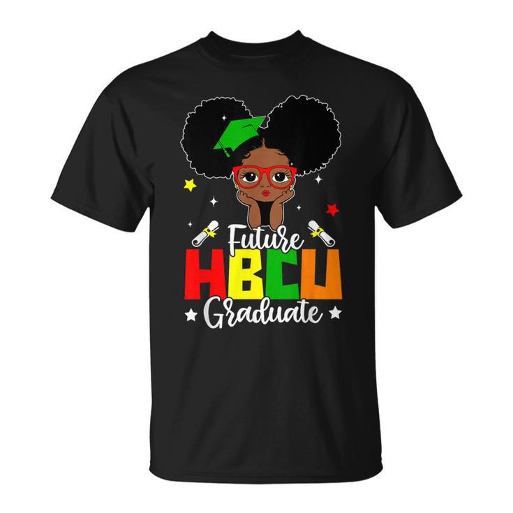 Black Girl Future Hbcu Graduate Happy Last Day Of School Unisex T-Shirt
