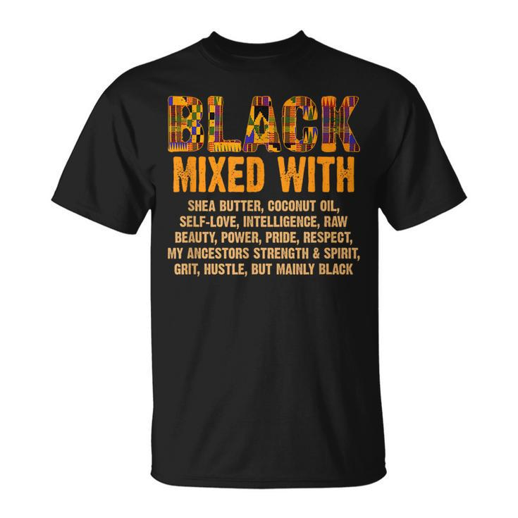 Black Mixed With Shea Butter Melanin Afro American Pride T-Shirt