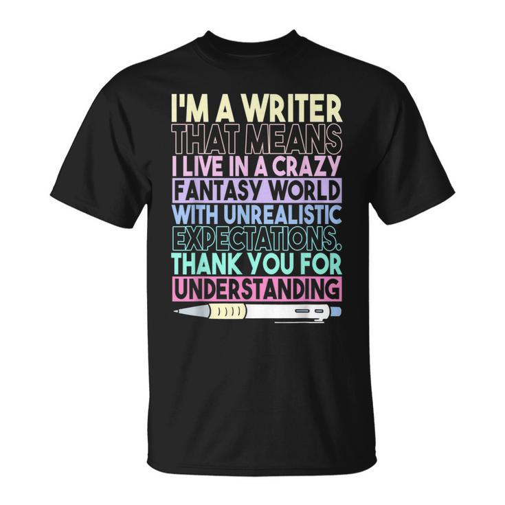 Book Author Novelist | Im A Writer Writer Funny Gifts Unisex T-Shirt