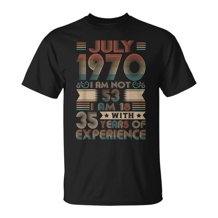 Born July 1970 53Rd Birthday Made In 1970 53 Year Old  Unisex T-Shirt