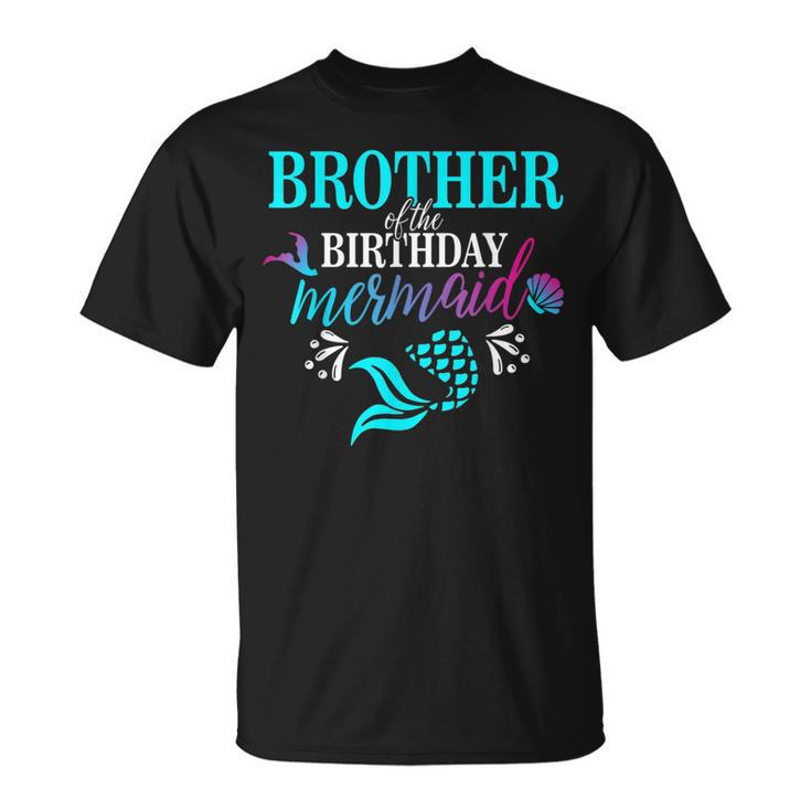 Brother Of The Birthday Mermaid Matching Family  Unisex T-Shirt