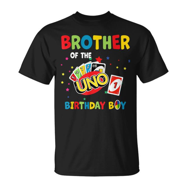 Brother Of The Uno Birthday Boy Uno Birthday Boy  Unisex T-Shirt