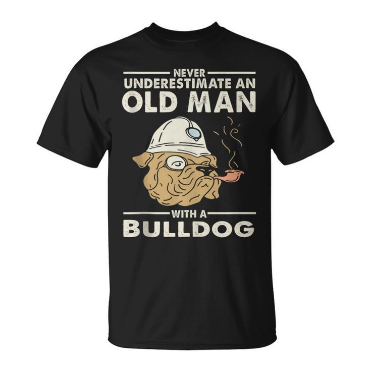 Bulldog Lover Never Underestimate An Old Man With A Bulldog T-Shirt