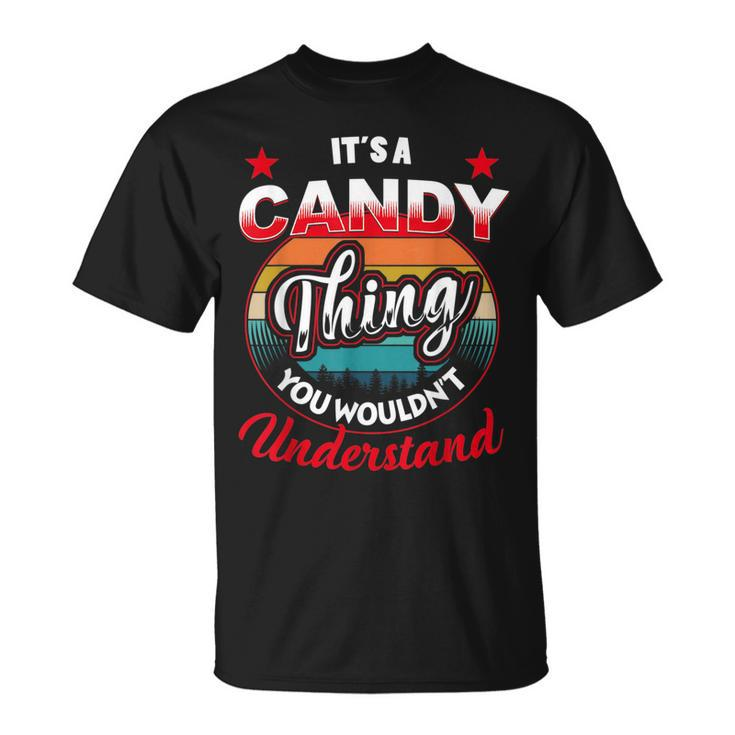 Candy Retro Name  Its A Candy Thing Unisex T-Shirt