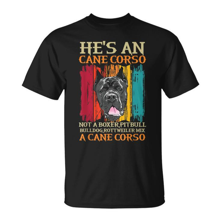 Cane Corso For A Cane Corso Owner Cane Corso Breeder  Unisex T-Shirt